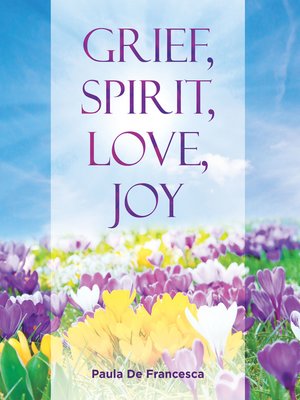 cover image of Grief, Spirit, Love, Joy